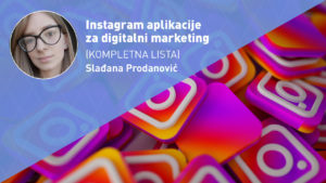instagram-aplikacije-za-digitalni-marketing-moja-digitalna-akademija-sladjana-prodanovic
