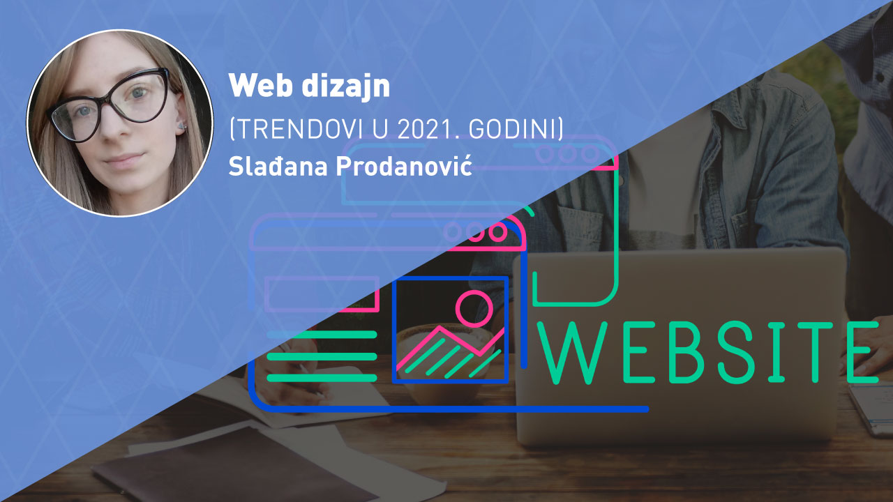 web-dizajn-trendovi-2021-moja-digitalna-akademija-sladjana-prodanovic
